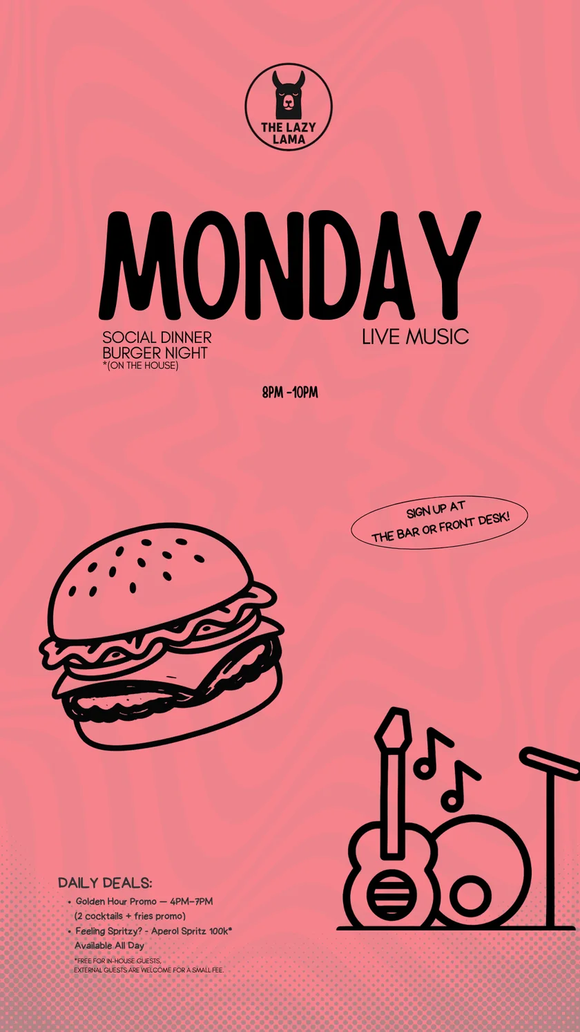 Monday at The Lazy Lama Uluwatu: Social Dinner Burger Night 8-10 PM on the house, live music. Daily deals: Golden Hour 4-7 PM (2 cocktails + fries), Feeling Spritzy Aperol Spritz 100K all day. Sign up at the bar or front desk.