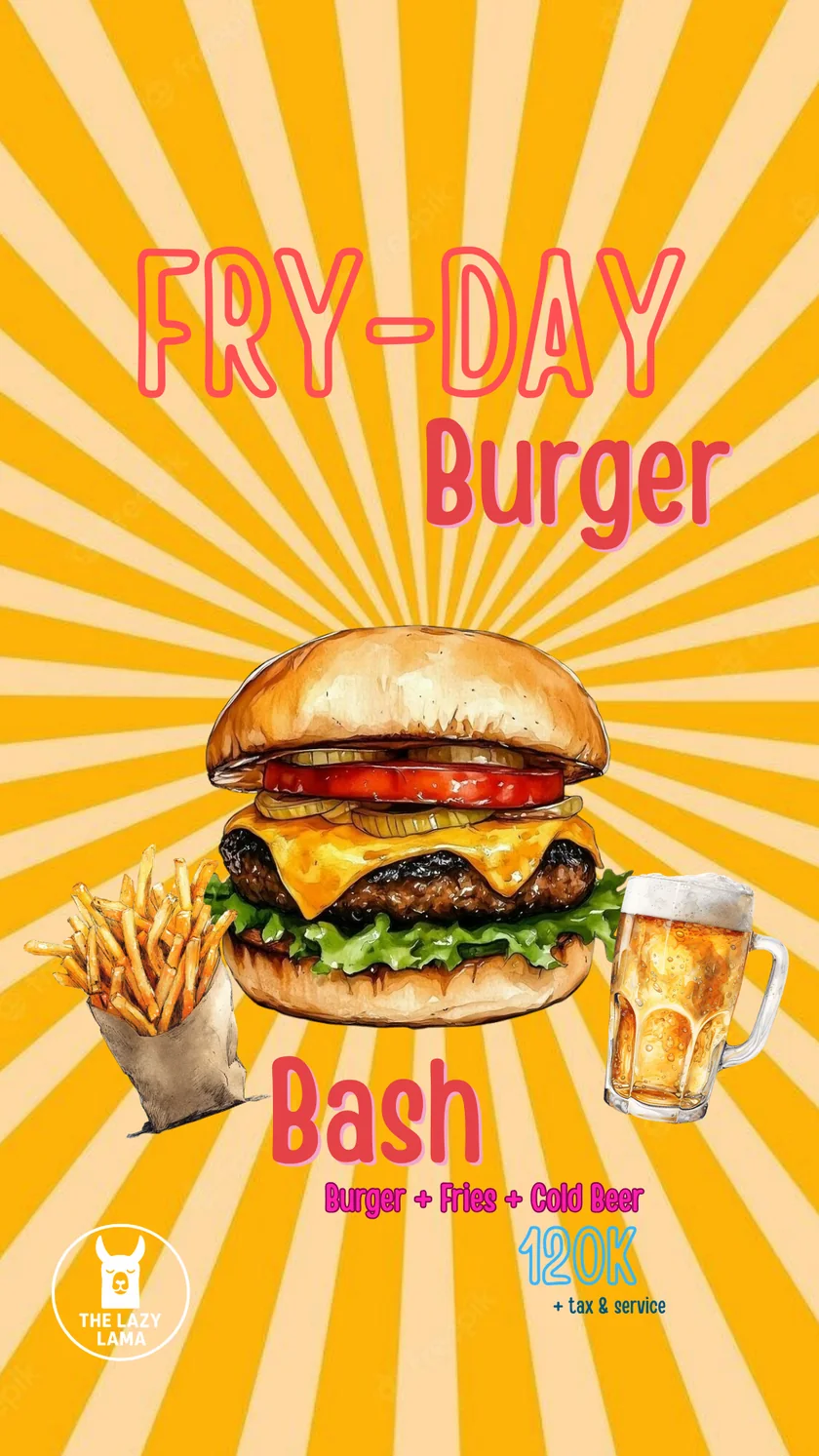 Fry-Day Burger Bash at The Lazy Lama: burger + fries + cold beer 120K plus tax and service.