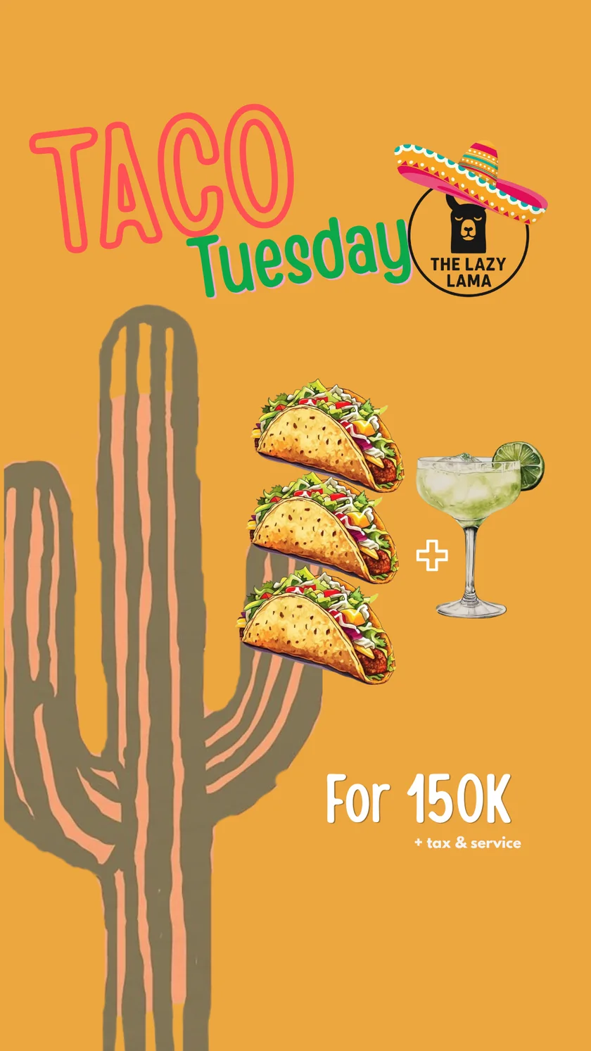 Taco Tuesday at The Lazy Lama: tacos for 150K plus tax and service.